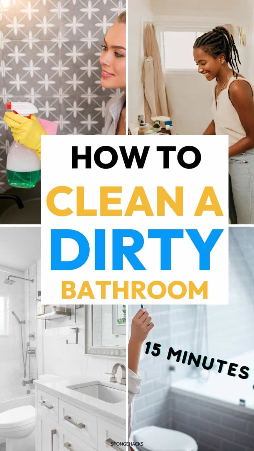 How to Clean a Dirty Bathroom In Only 15 Minutes Sponge Hacks